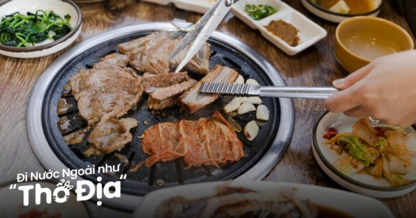 Thịt nướng Hàn Quốc khác gì ở Việt Nam và ăn ở đâu ngon khi có thời gian tự do? 